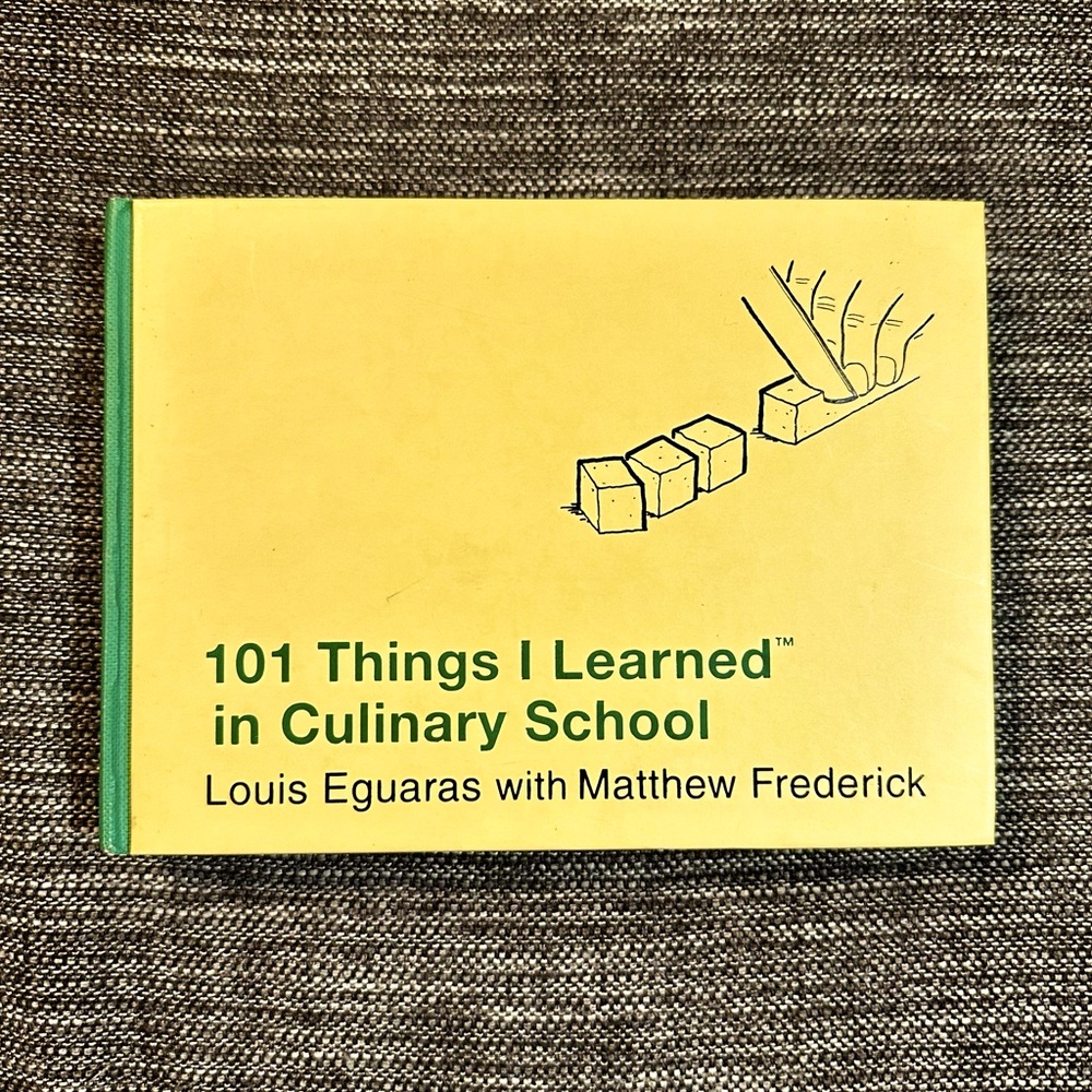 Book: hardcover: “101 Things I Learned In Culinary School”